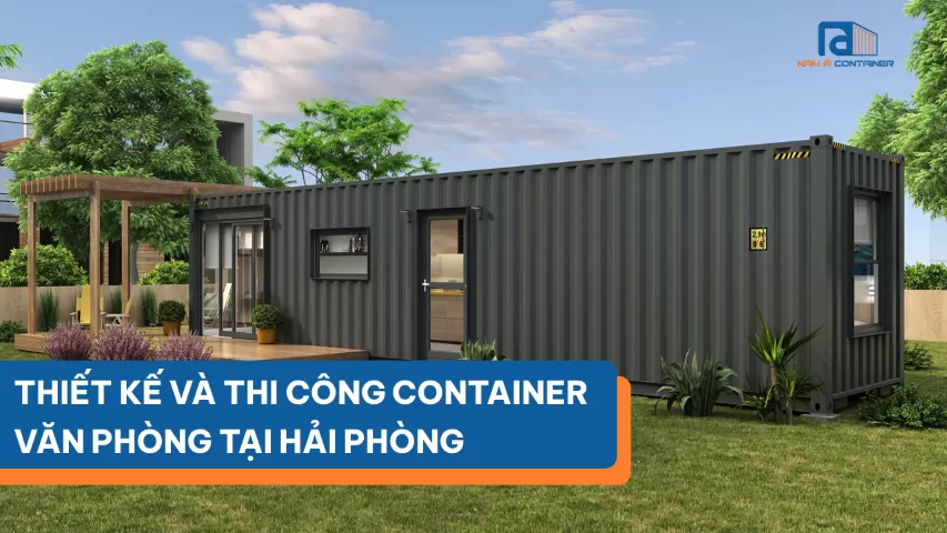 BÁN VÀ CHO THUÊ CONTAINER VĂN PHÒNG TẠI HẢI PHÒNG