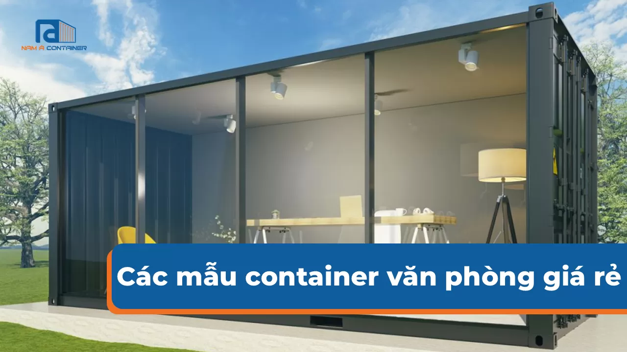 Các mẫu container văn phòng giá rẻ