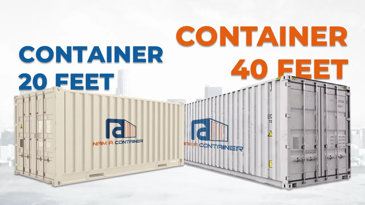 Container Khô 40 Feet và 20 Feet – Giải Pháp Lưu Trữ Hiệu Quả