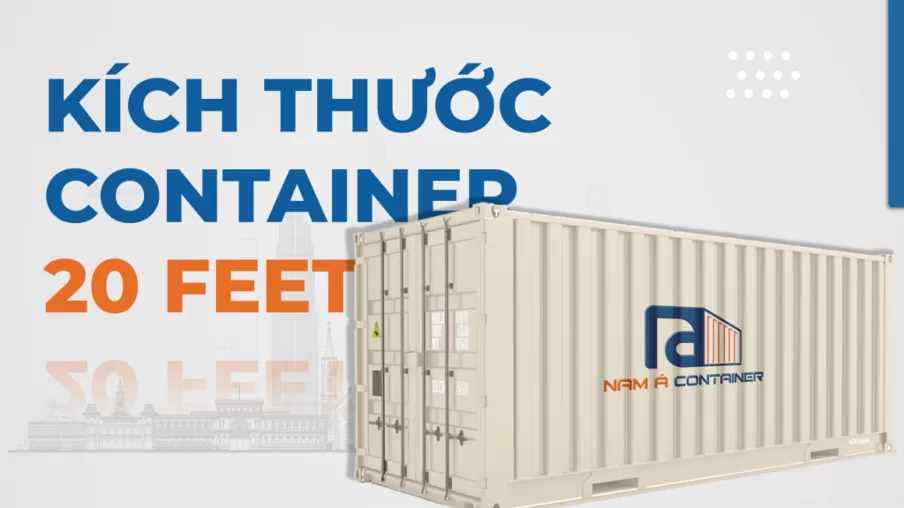 Kích thước container 20 feet chi tiết những điều bạn cần biết
